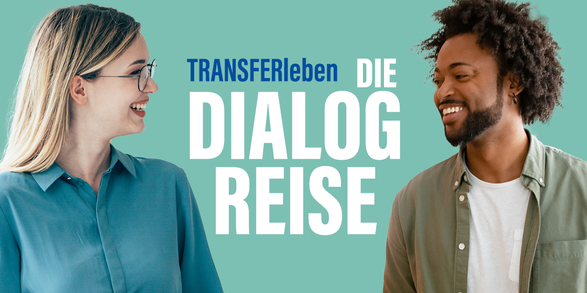 Transferleben die Dialogreise