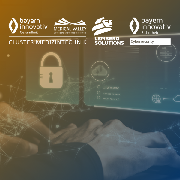 Hände auf Tastatur vor Bildschirm mit Login-Feldern und Schloss-Symbol, darüber Logos von Bayern Innovativ, Medical Valley, Lemberg Solutions und Text Cluster Medizintechnik Cybersecurity