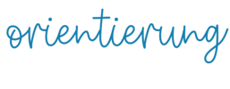 blauer Schriftzug "Orientierung"